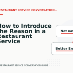 How to Introduce the Reason in a Restaurant Service Conversation