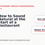 How to Sound Natural at the Start of a Restaurant Service Conversation