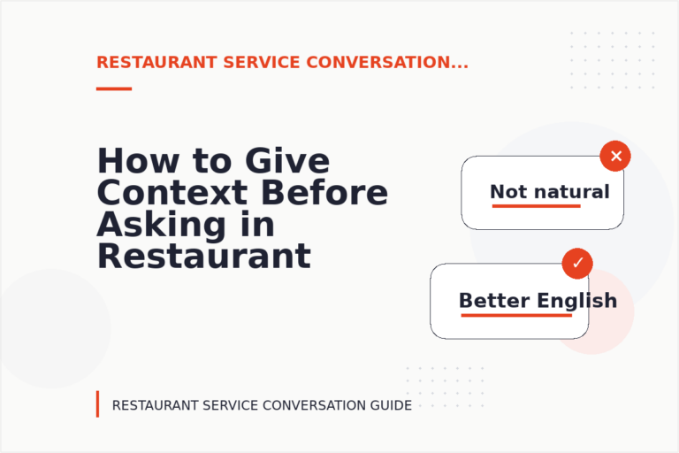 How to Give Context Before Asking in Restaurant Service Conversation English