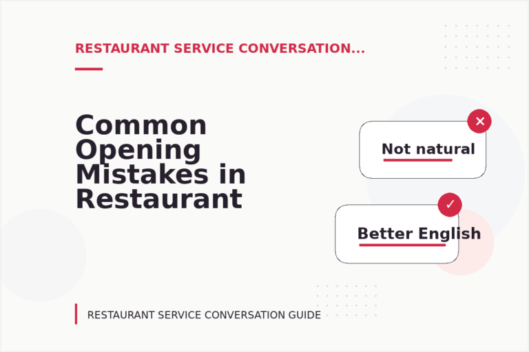 Common Opening Mistakes in Restaurant Service Conversations Common Opening Mistakes in Restaurant Service Conversations