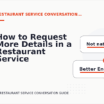 How to Request More Details in a Restaurant Service Conversation