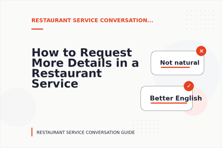 How to Request More Details in a Restaurant Service Conversation How to Request More Details in a Restaurant Service Conversation
