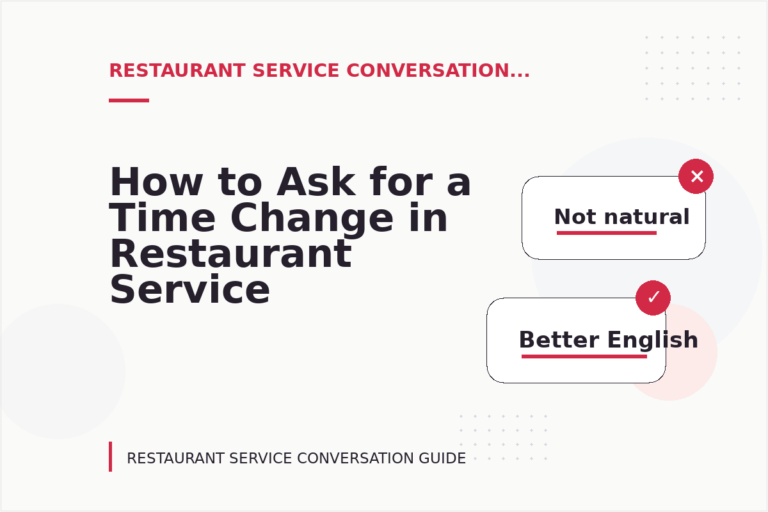 How to Ask for a Time Change in Restaurant Service Conversation English