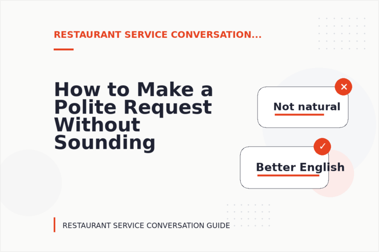 How to Make a Polite Request Without Sounding Demanding in Restaurant Service Conversation English