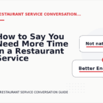 How to Say You Need More Time in a Restaurant Service Conversation