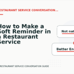 How to Make a Soft Reminder in a Restaurant Service Conversation