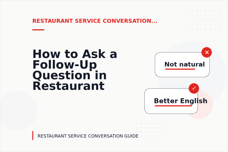 How to Ask a Follow-Up Question in Restaurant Service Conversation English