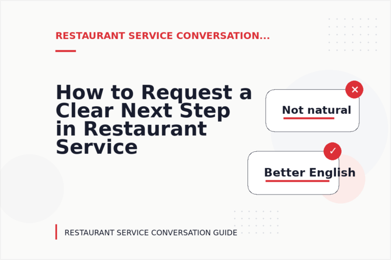 How to Request a Clear Next Step in Restaurant Service Conversation English