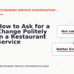 How to Ask for a Change Politely in a Restaurant Service Conversation