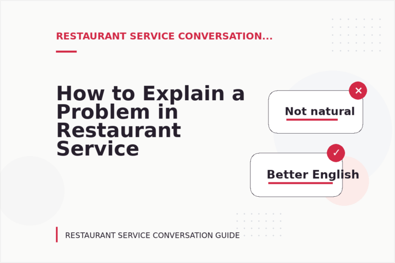 How to Explain a Problem in Restaurant Service Conversation English How to Explain a Problem in Restaurant Service Conversation English