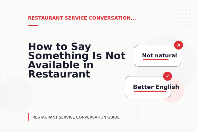 How to Say Something Is Not Available in Restaurant Service Conversation English