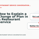 How to Explain a Change of Plan in a Restaurant Service Conversation