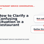 How to Clarify a Confusing Situation in a Restaurant Service Conversation