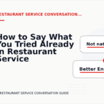How to Say What You Tried Already in Restaurant Service Conversation English