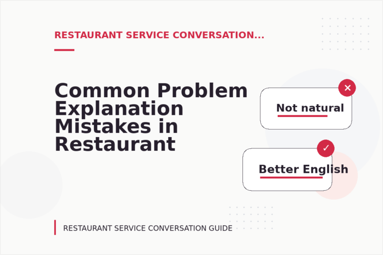 Common Problem Explanation Mistakes in Restaurant Service Conversation English
