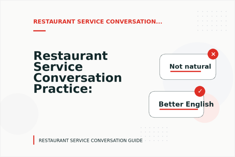 Restaurant Service Conversation Practice: Tone Fixes for Real Situations Restaurant Service Conversation Practice: Tone Fixes for Real Situations
